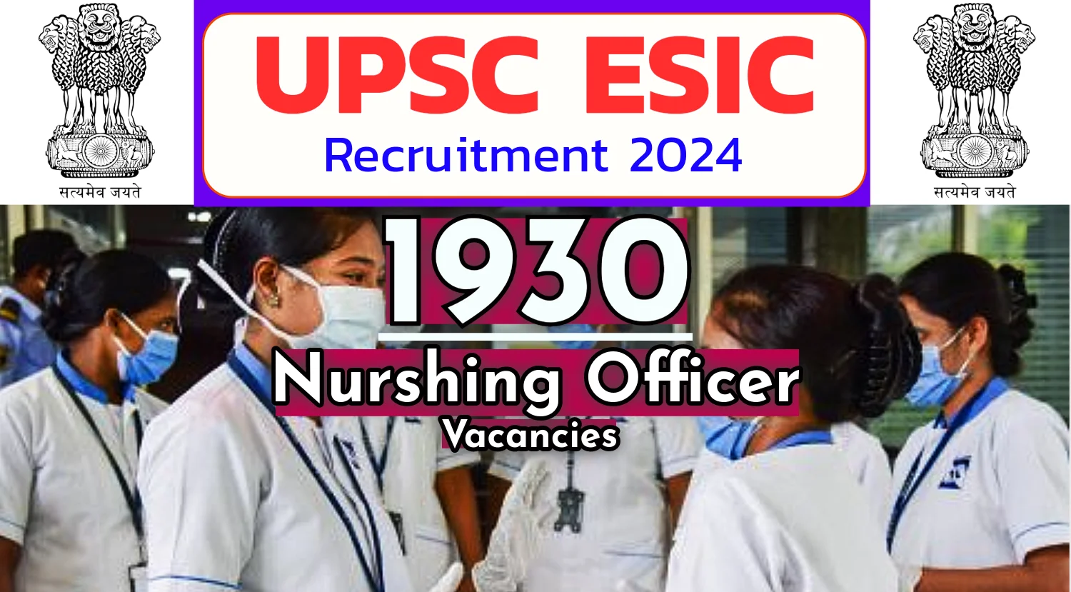 UPSC ESIC Nursing Officer Recruitment Notification for 1930 Vacancies Out
