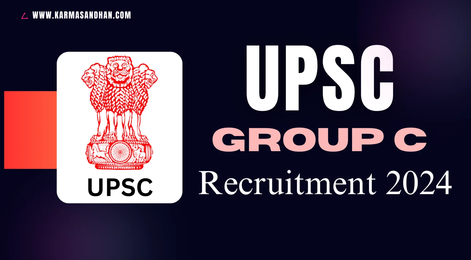 UPSC Group C Recruitment 2024 Notification
