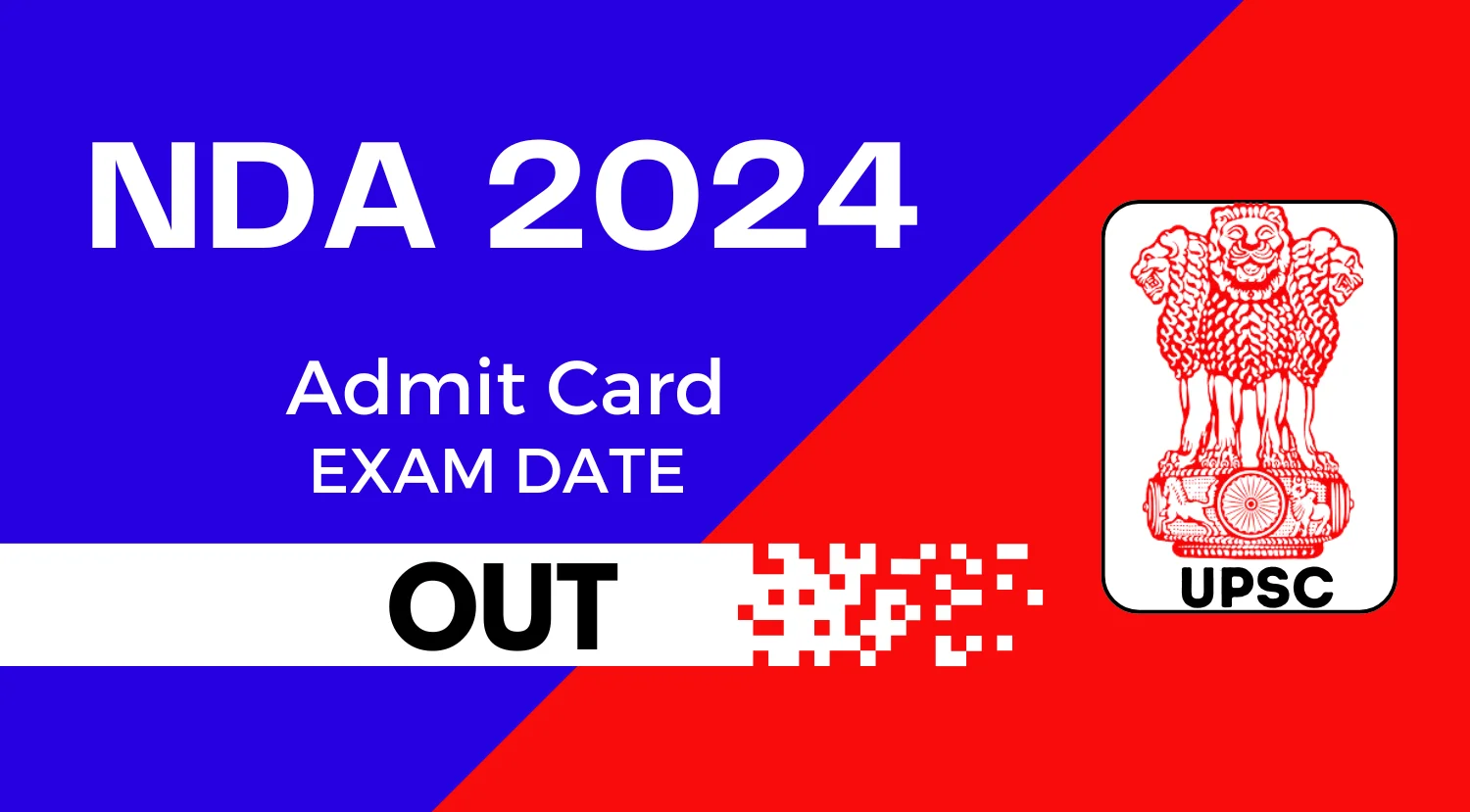 UPSC NDA Admit Card 2024 Official Notice OUT