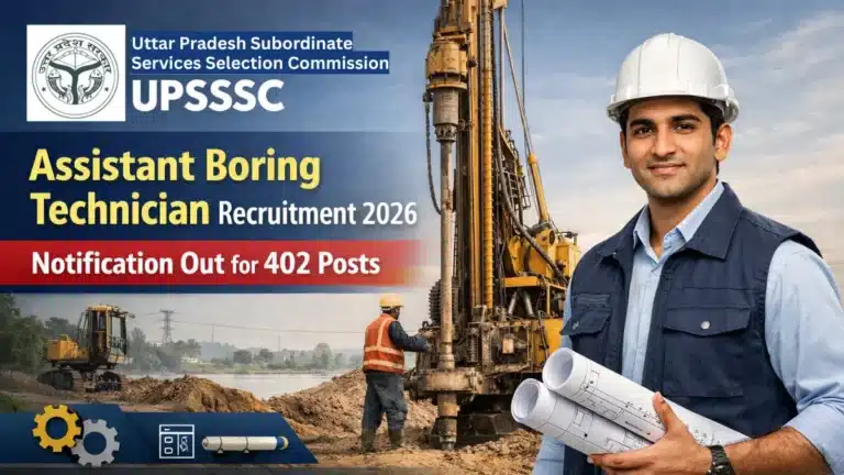 UPSSSC Assistant Boring Technician Recruitment 2026 Notification Out for 402 Posts, Apply by 15th April 16 UPSSSC Assistant Boring Technician Recruitment 2026 Notification Out for 402 Posts Apply by 15th April