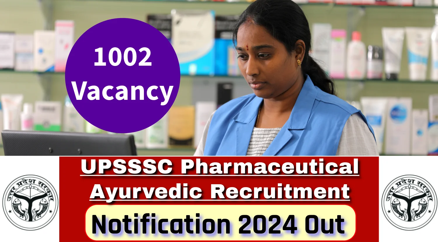 UPSSSC Pharmaceutical Ayurvedic Notification 2024 Out for 1002 Vacancies, Check Bheshjik Exam Details Now – Karmasandhan