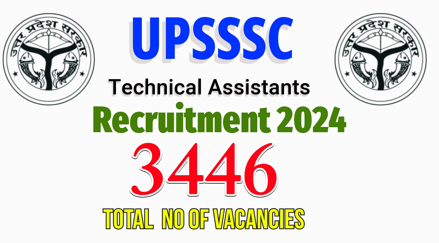 UPSSSC Technical Assistants Recruitment 2024 Notification Out for 3446 Vacancies