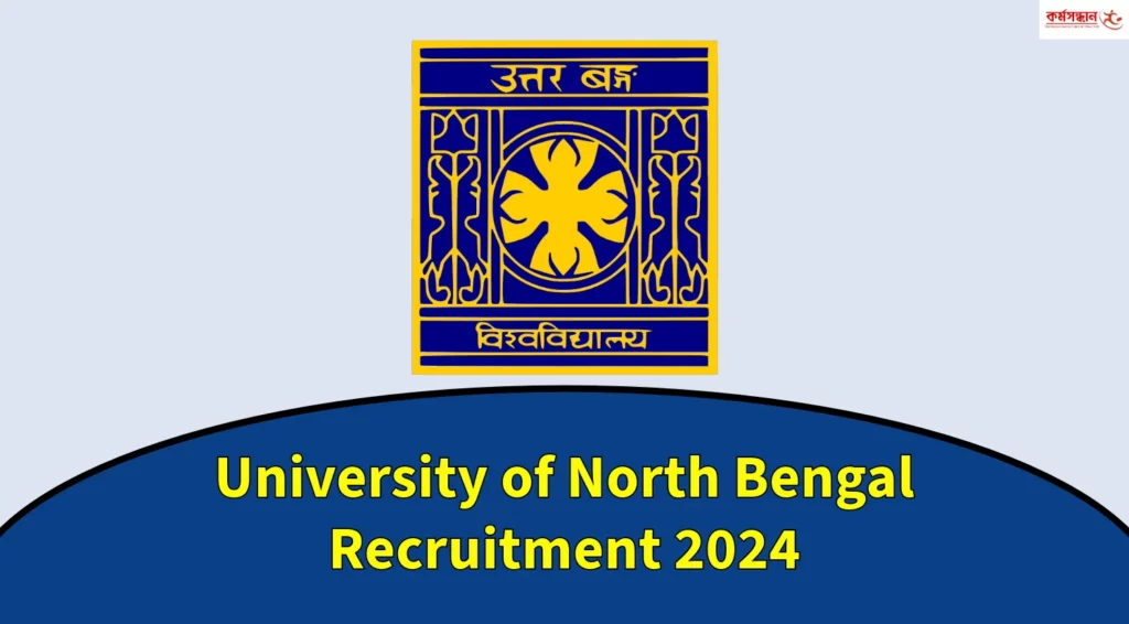University of North Bengal Project Assistant Recruitment 2024