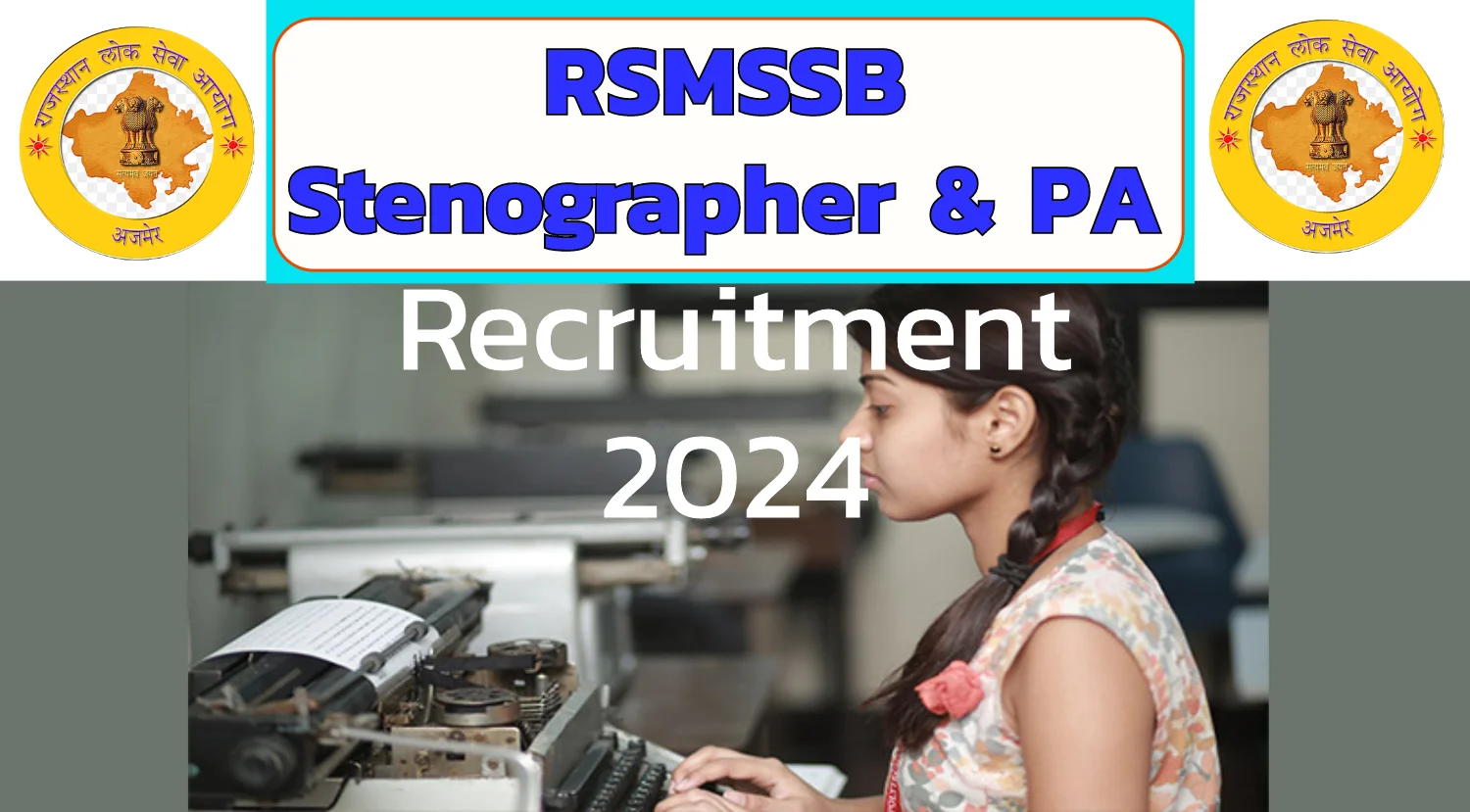 RSMSSB Stenographer and PA Recruitment Notification for 474 Vacancies Out, Check Important Details Now