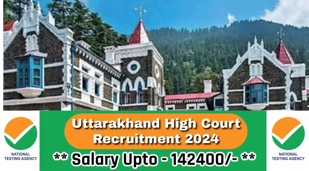 Uttarakhand High Court Recruitment 2024 Notification Out for Junior Assistant and Stenographer Posts, Check Details Now
