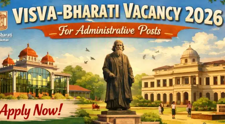 Visva-Bharati University Vacancy 2026 Announced for Various Administrative Posts 35 Visva-Bharati Vacancy 2026 Announced for Various Administrative Posts