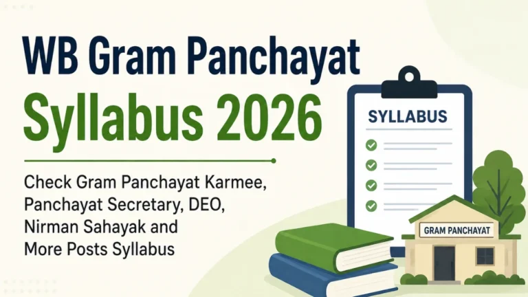 WB Gram Panchayat Syllabus 2026: Check Gram Panchayat Karmee, Panchayat Secretary, DEO, Nirman Sahayak and More Posts Syllabus 5 WB Gram Panchayat Syllabus 2026