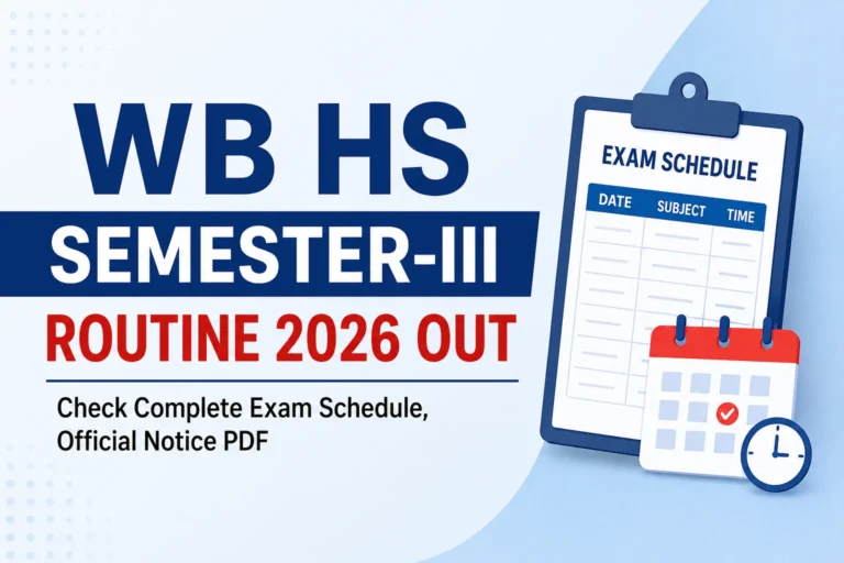 WB HS Semester-III Routine 2026 OUT, Check Complete Exam Schedule, Official Notice PDF 28 WB HS Semester-III Routine 2026 OUT, Check Complete Exam Schedule, Official Notice PDF