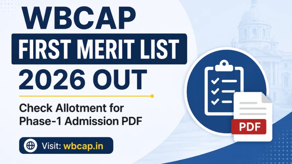 WBCAP First Merit List 2026 OUT, Check Allotment for Phase-1 Admission College & Subject-Wise PDFs at wbcap.in 1 WBCAP First Merit List 2026