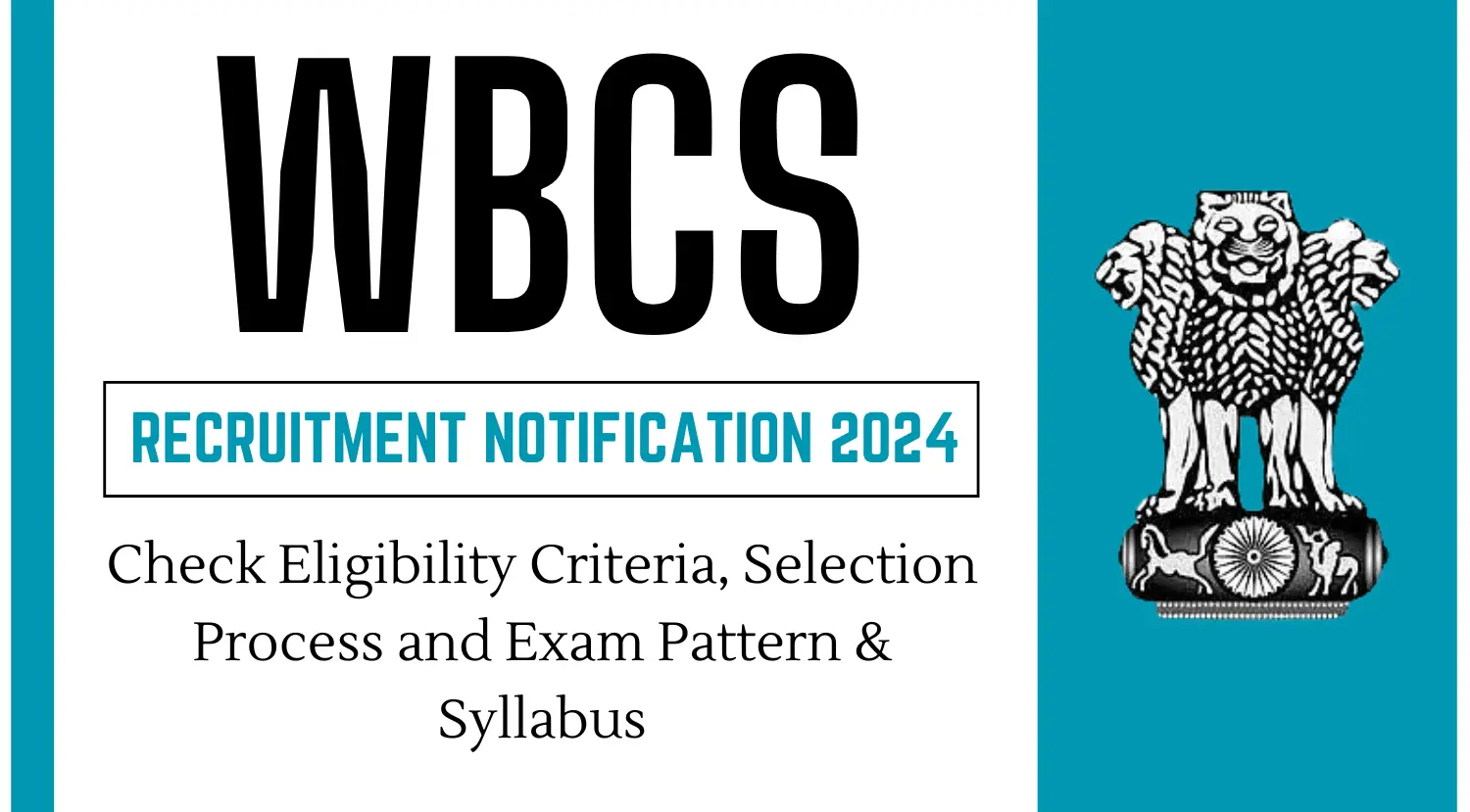 WBCS 2024 Notification, Check Eligibility, Exam Pattern, Selection Process and Application Process