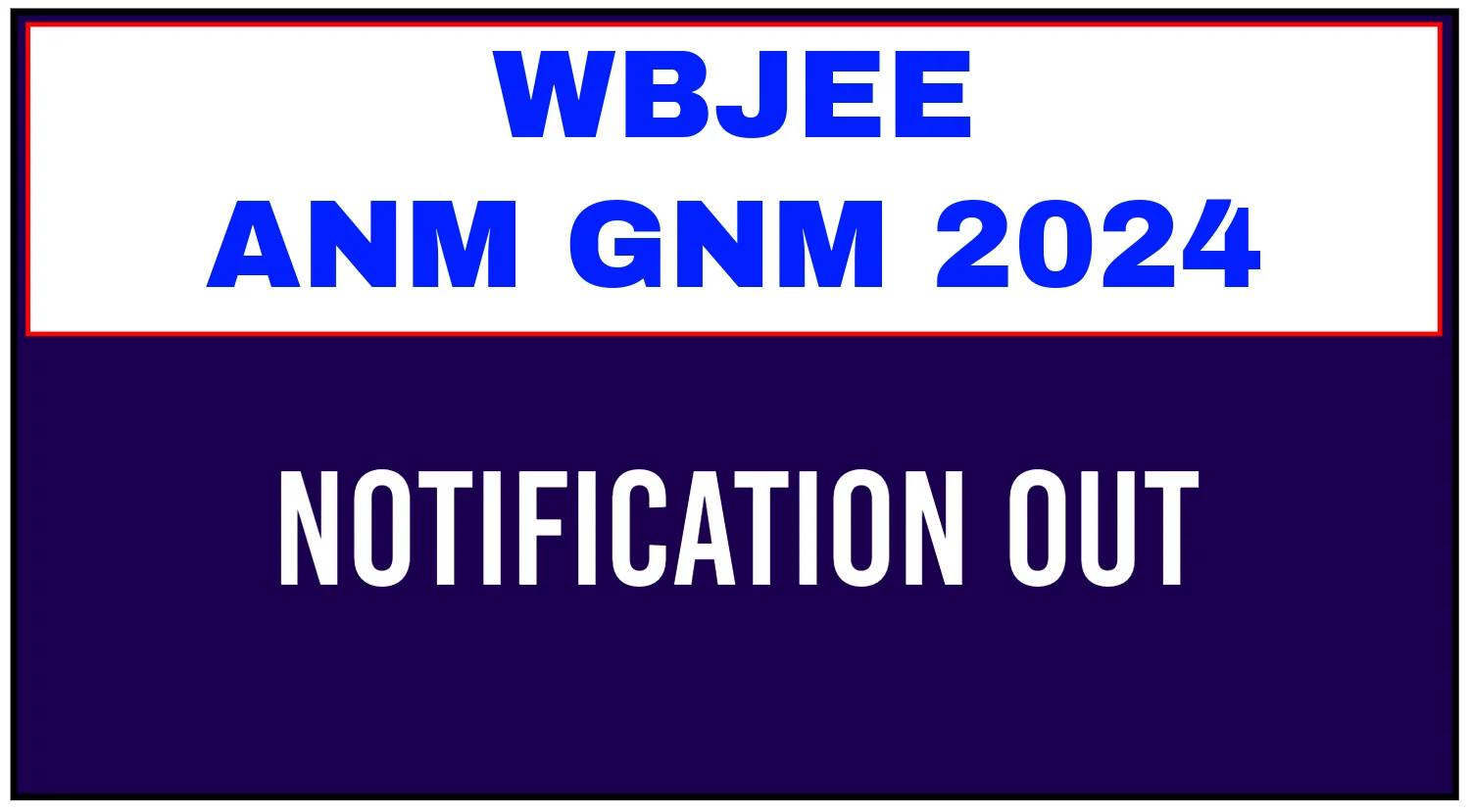 WBJEE ANM GNM Notification 2024 Out