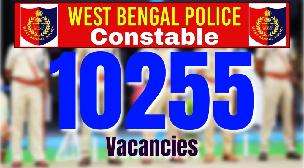 WBP Constable Recruitment 2024 Notification Out for 10255 Vacancy