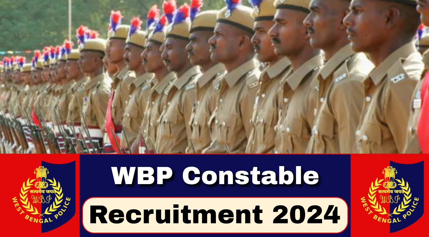 WBP Constable Recruitment Notification 2024, Check Eligibility, Exam Pattern, Selection Process Now