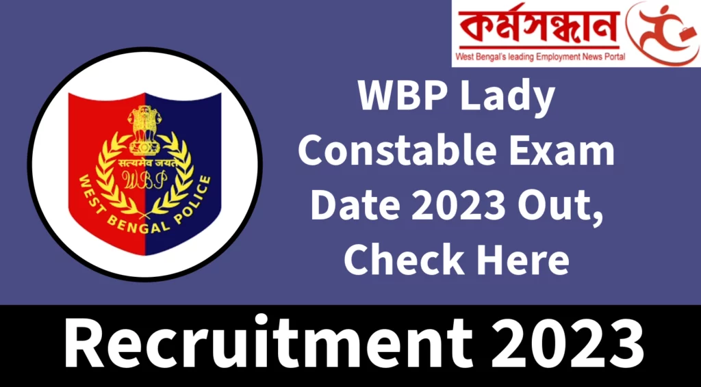 WBP Lady Constable Exam Date 2023 Out, Check all details Here