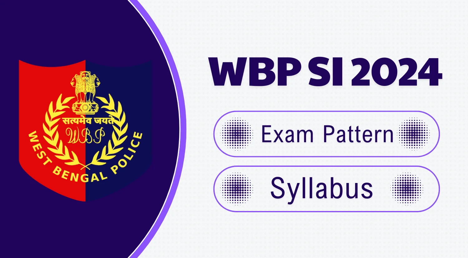 WBP SI Recruitment 2024. Check WB Police SI Exam Pattern and Syllabus Now