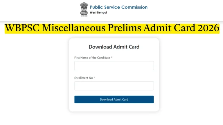 WBPSC Miscellaneous Prelims Admit Card 2026 OUT, Download Hall Ticket Link Active at psc.wb.gov.in 11 WBPSC Miscellaneous Prelims Admit Card 2026 Out for 4 Oct Exam, Download Hall Ticket Link