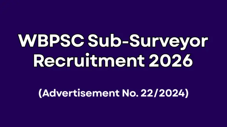 WBPSC Sub-Surveyor Recruitment 2026 Notification Out for 1145 Posts, Apply Online 23 WBPSC Sub-Surveyor Recruitment 2026
