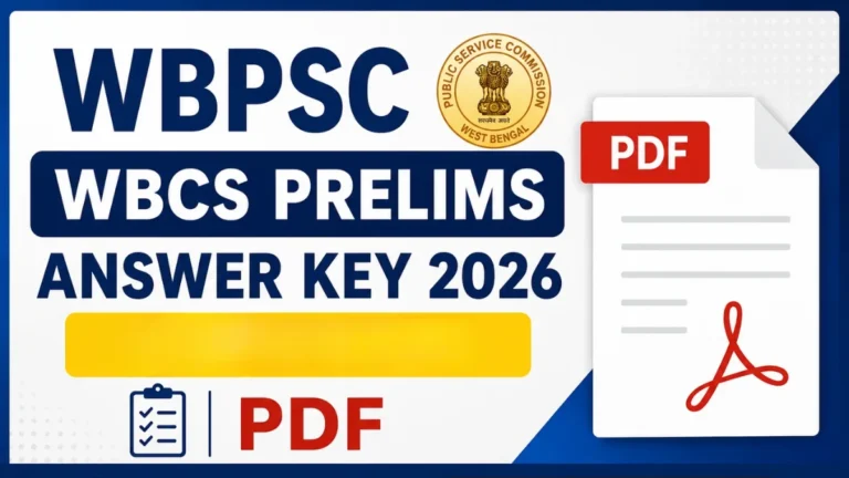WBPSC WBCS Prelims Answer Key 2026 OUT, Download Official Answer Key PDF & Question Paper 27 WBPSC WBCS Prelims Answer Key 2026
