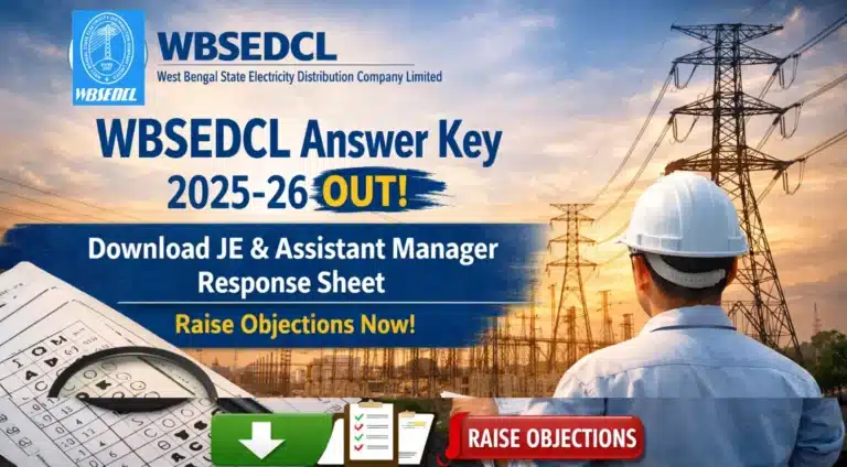 WBSEDCL Answer Key 2025-26 Out: Download JE & Assistant Manager Response Sheet, Raise Objections