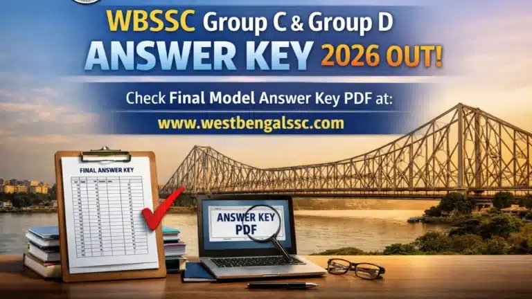 WBSSC Group C and Group D Answer Key 2026 Released, Final Model Answer Key PDF Link Active 30 WBSSC Group C and Group D Answer Key