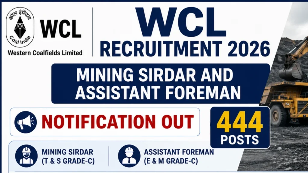 WCL Mining Sirdar and Assistant Foreman Recruitment Notification 2026 Out for 444 Posts 1 WCL Recruitment 2026