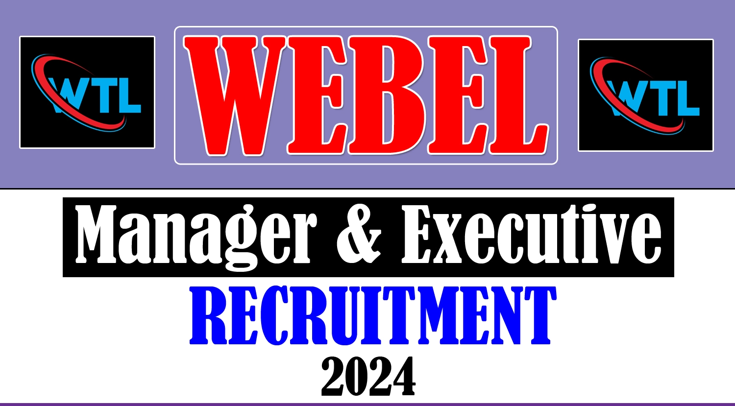 WTL Recruitment 2024 Notification Out for Executive and Manager Posts