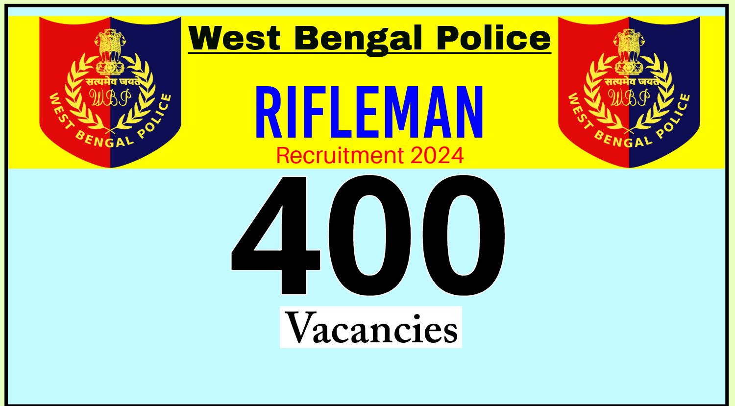 WB Police Rifleman Recruitment 2024 for 400 Vacancies Out
